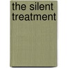 The Silent Treatment door Richard Howard