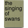 The Singing Of Swans door Mary Saracino