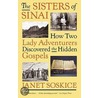 The Sisters of Sinai door Janet Soskice