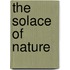 The Solace Of Nature
