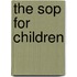 The Sop For Children