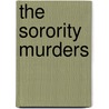 The Sorority Murders by K.C. Sherydin