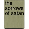 The Sorrows Of Satan by Marie Corelli