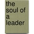 The Soul of a Leader