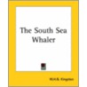 The South Sea Whaler by William Henry Giles Kingston