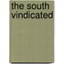 The South Vindicated