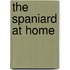 The Spaniard At Home