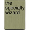 The Specialty Wizard door Robert von Engman