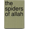 The Spiders Of Allah by James Hider