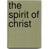 The Spirit Of Christ by Andrew Murray