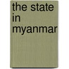 The State In Myanmar by Robert Taylor