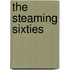 The Steaming Sixties