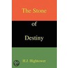 The Stone Of Destiny door H.J. Hightower