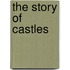 The Story Of Castles