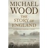 The Story Of England by Michael Woods