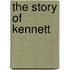 The Story Of Kennett