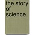 The Story Of Science