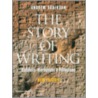The Story Of Writing by Andrew Robinson