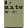 The Suburban Vaistes door Jason Sullivan