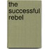 The Successful Rebel