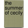 The Summer of Cecily door Nan Lincoln