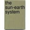 The Sun-Earth System door John Streete