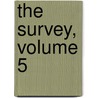 The Survey, Volume 5 door Charity Organiz