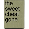The Sweet Cheat Gone door Marcel Proust