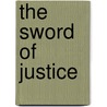 The Sword Of Justice door Sheppard Stevens