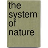 The System Of Nature door Edward Newman
