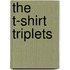 The T-Shirt Triplets