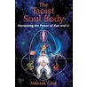 The Taoist Soul Body by Mantak Chia