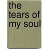 The Tears Of My Soul door Sokreaksa S. Himm