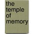 The Temple Of Memory