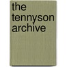 The Tennyson Archive door Dcl Alfred Tennyson