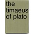 The Timaeus Of Plato