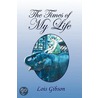 The Times Of My Life by Lois Gibson