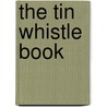 The Tin Whistle Book door Tom Maguire