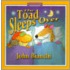The Toad Sleeps Over