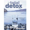 The Total Detox Plan door Sarah Brewer