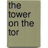 The Tower On The Tor door Richard Rowe