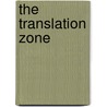The Translation Zone door Emily Apter