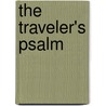The Traveler's Psalm door Mary Scott