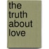 The Truth About Love