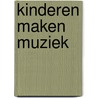 Kinderen maken muziek