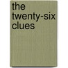 The Twenty-Six Clues door Isabel Ostrander
