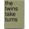The Twins Take Turns door Nickole Shyne-White