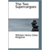 The Two Supercargoes by William Henry Giles Kingston