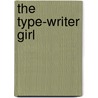 The Type-Writer Girl by Olive Pratt Rayner