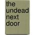 The Undead Next Door